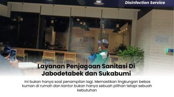 Layanan-Penjagaan-Sanitasi-Di-Jabodetabek-dan-Sukabumi