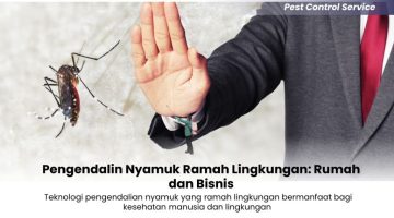 Pengendalin Nyamuk Ramah Lingkungan Rumah dan Bisnis