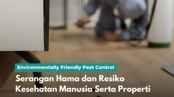 Serangan Hama dan Resiko Kesehatan Manusia Serta Properti