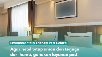 Agar hotel tetap aman dan terjaga dari hama, gunakan layanan pest control profesional